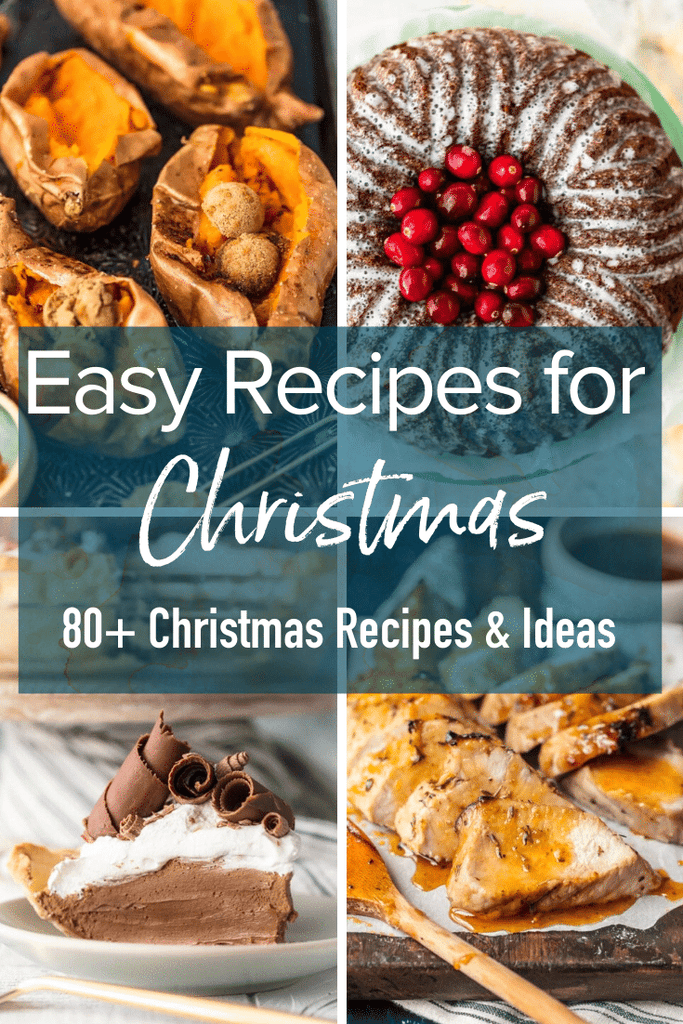80+ Easy Christmas Recipes & Food Ideas
