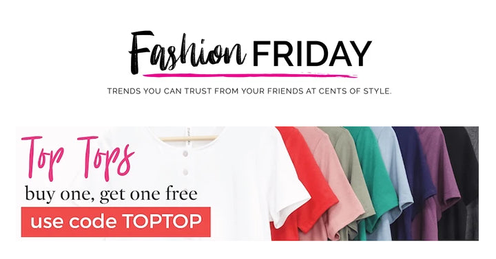 Still Available at Cents of Style! CUTE Top Styles – Buy One Get One Free! Plus FREE shipping!